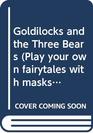 Goldilocks and the Three Bears