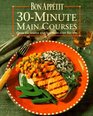 Bon Appetit 30Minute Main Courses  Over 200 Simple and Sophisticated Recipes