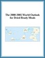 The 20002005 World Outlook for Dried Ready Meals