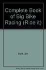 Complete Book of Big Bike Racing
