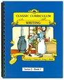 Classic Curriculum Writing Workbook Series 2  Book 1