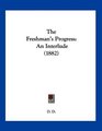 The Freshman's Progress An Interlude