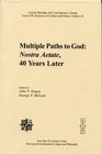 Multiple Paths to God Nostre Aetate 40 Years Later
