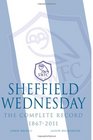 Sheffield Wednesday The Complete Record 1867  2011