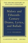 Malory and FifteenthCentury Drama Lyrics and Ballads