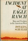 Incident at Eagle Ranch Man and Predator in the American West
