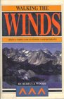 Walking the Winds A Hiking and Fishing Guide to Wyoming's Wind River Range