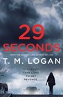29 Seconds A Novel