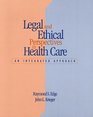 Legal and Ethical Perspectives in Health Care An Integrated Approach with CDROM