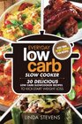 Low Carb Living Slow Cooker Cookbook 30 Delicious LowCarb Slow Cooker Recipes to KickStart Weight Loss