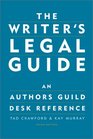 The Writer's Legal Guide An Authors Guild Desk Reference