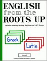 English from the Roots Up: Help for Reading, Writing, Spelling, and SAT Scores, Vol. 2
