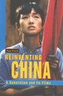 Reinventing China A Generation and its Films