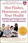 Hot Flashes Hormones  Your Health Breakthrough Findings to Help You Sail Through Menopause