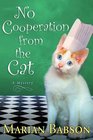 No Cooperation from the Cat (Trixie Dolan & Evangeline Sinclair, Bk 7)