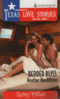 Bedded Bliss (Feisty Fillies) (Greatest Texas Love Stories of All Time, No 26)