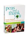 Peas and Thank You Simple Meatless Meals the Whole Family Will Love