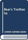 Bear's Toothache