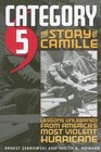 Category 5 The Story of Camille Lessons Unlearned from America's Most Violent Hurricane