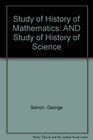 Study of History of Mathematics AND Study of History of Science