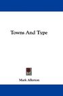 Towns And Type