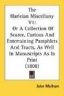 The Harleian Miscellany V1 Or A Collection Of Scarce Curious And Entertaining Pamphlets And Tracts As Well In Manuscripts As In Print