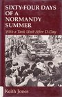 64 Days of a Normandy Summer With a Tank Unit After DDay