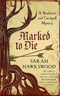 Marked to Die (The Bradecote and Catchpoll Mysteries)