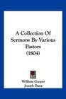 A Collection Of Sermons By Various Pastors