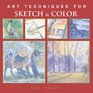 Art Techniques for Sketch & Color (Art Techniques from Pencil to Paint)