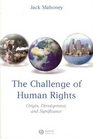 The Challenge of Human Rights Their Origin Development and Significance