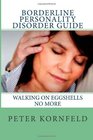 Borderline Personality Disorder Guide Walking on Eggshells No More