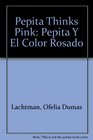 Pepita Thinks Pink Pepita Y El Color Rosado