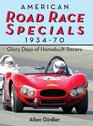 American Road Race Specials 193470 Glory Days of Homebuilt Racers