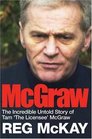 McGraw The Incredible Untold Story of Tam The Licensee McGraw