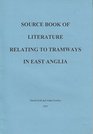 Source Book of Literature Relating to Tramways in East Angia