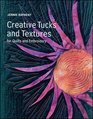 Creative Tucks And Textures For Quilts And Embroidery