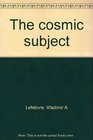 The cosmic subject
