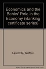 Economics and the Banks' Role in the Economy