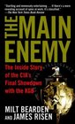 The Main Enemy  The Inside Story of the CIA's Final Showdown with the KGB