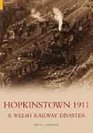 Hopkinstown 1911 A Welsh Railway Disaster