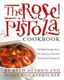 The Rose Pistola Cookbook  140 Italian Recipes from San Francisco's Favorite North Beach Restaurant