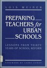Preparing Teachers for Urban Schools Lessons from Thirty Years of School Reform