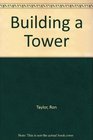 Building a Tower