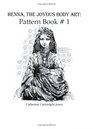 Henna The Joyous Body Art Pattern Book 1