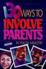 130 Ways to Involve Parents in Youth Ministry