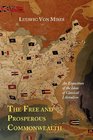 The Free and Prosperous Commonwealth An Exposition of the Ideas of Classical Liberalism
