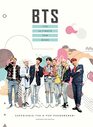 BTS The Ultimate Fan Book Experience the KPop Phenomenon