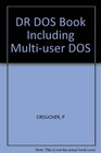 DR DOS Book Including Multiuser DOS