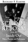 School Reform From The Inside Out Policy Practice And Performance